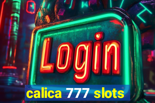 calica 777 slots